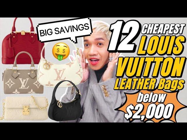 12 CHEAPEST LOUIS VUITTON LEATHER Bags under $2,000. Alma BB + Metis + Speedy + Felicie + Lexington