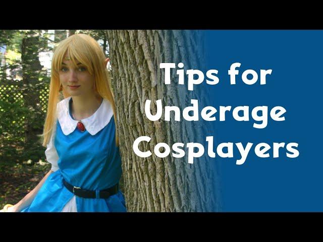 5 Tips for Underage Cosplayers | Cosplay Tips