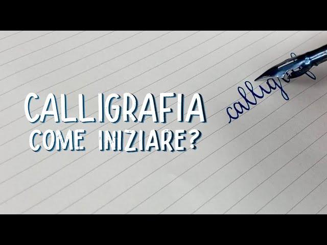 CALLIGRAFIA, come iniziare? Materiali ed esercizi + consigli per migliorare