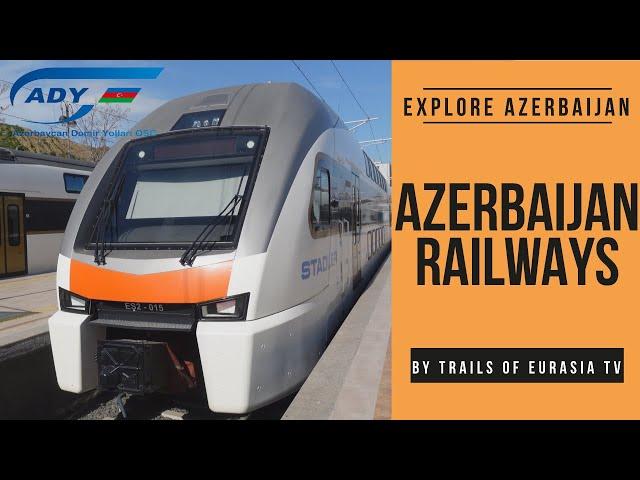 Azerbaijan Railways | Azərbaycan Dəmir Yolları | Xplore Azerbaijan S1E46 4K