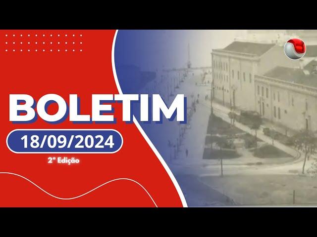 2ª EDIÇÃO - Boletim TV Universo |18/09/2024|#2581