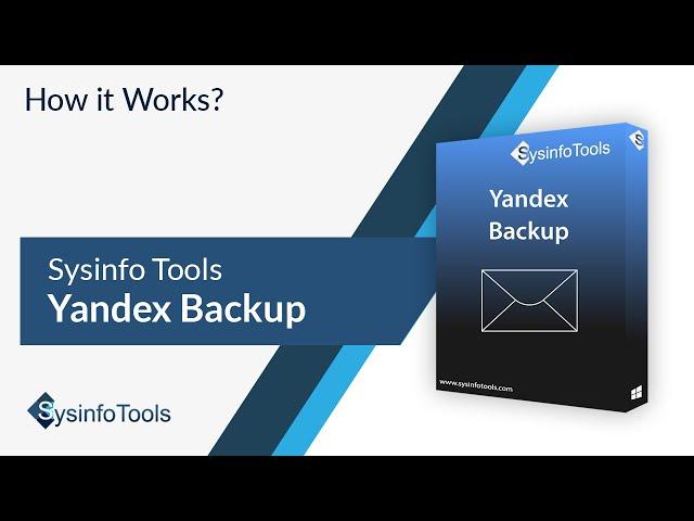 How to Backup & Save Yandex Email to Hard Drive | Yandex Backup Tool | SysinfoTools