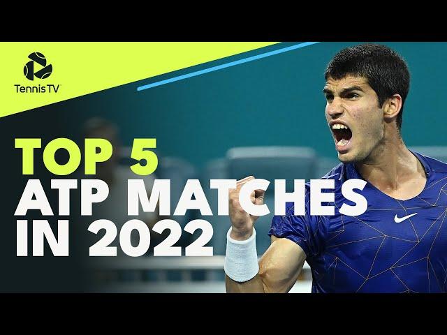 Top 5 ATP Tennis Matches In 2022! 