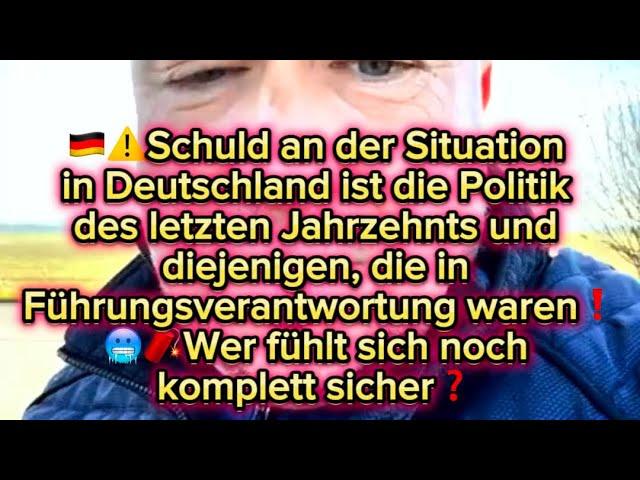 ️Schuld an der Situation in Deutschland ist die Politik des letzten Jahrzehnts und diejenigen,