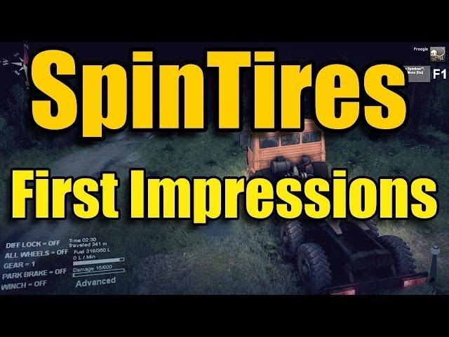 SPINTIRES FIRST IMPRESSIONS