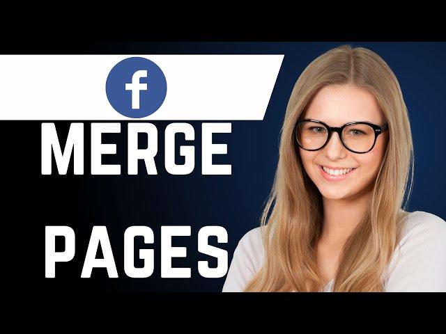 How to merge Facebook pages