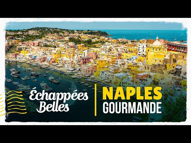 Naples gourmande - Échappées belles