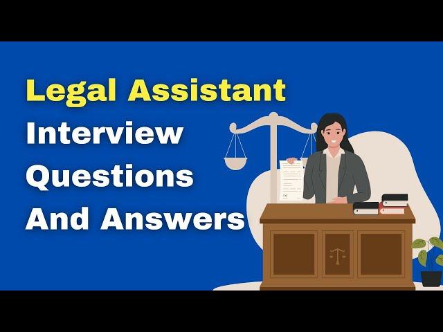 Legal Assistant Interview Questions And Answers