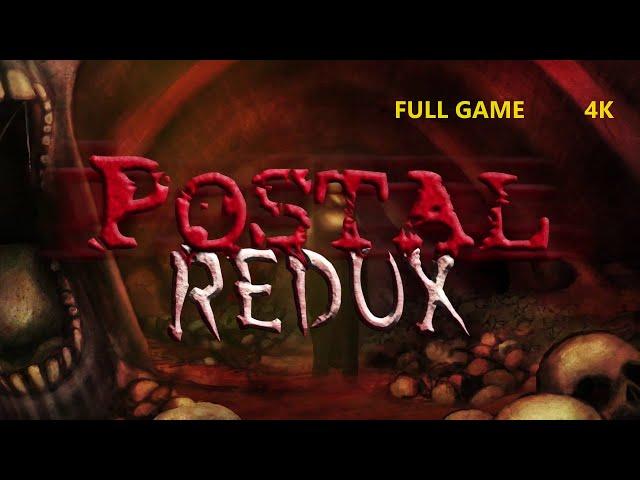 POSTAL Redux - Full Game Walkthrough [4K] (No Commentary)