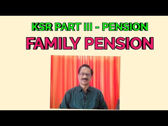 Pension - Family Pension - KSR PART III