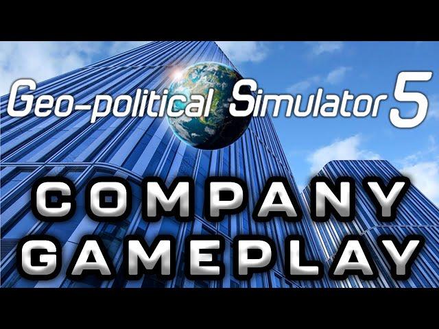 [LIVE] Geo-Political Simulator 5 1.06 Update! | Company Gameplay!