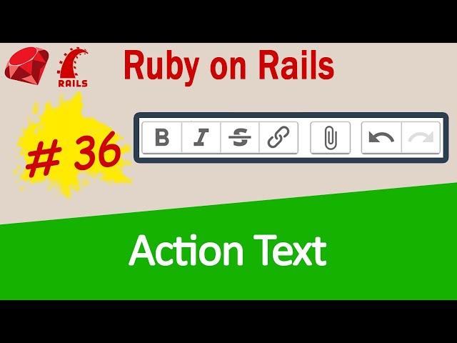 Ruby on Rails #36 Action Text - Rich text editing with Trix