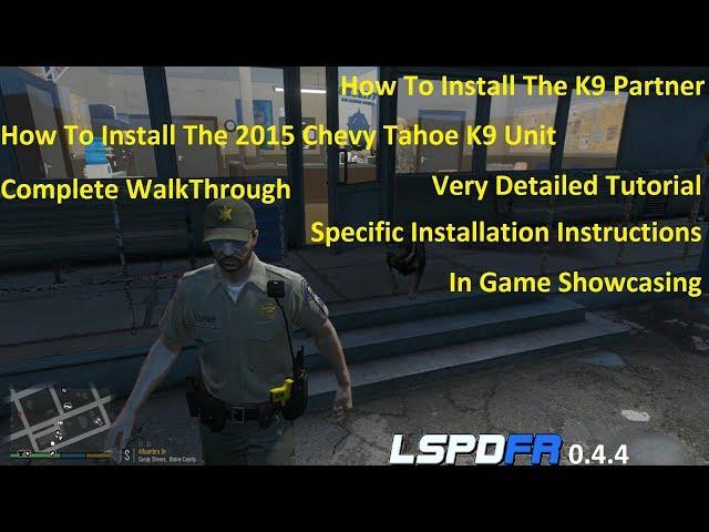 How To Install The K9 Partner And The K9 Chevy Tahoe. LSPDFR 0.4.4.