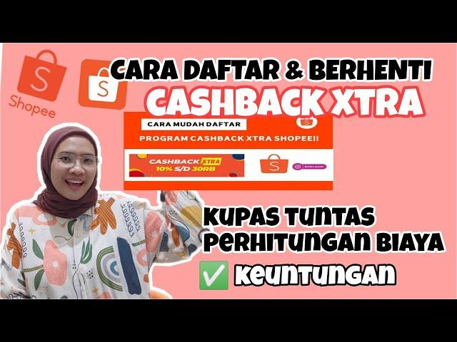 CARA DAFTAR CASHBACK XTRA DAN CARA MEMBERHENTIKAN | CARA BARU MENINGKATKAN PENJUALAN