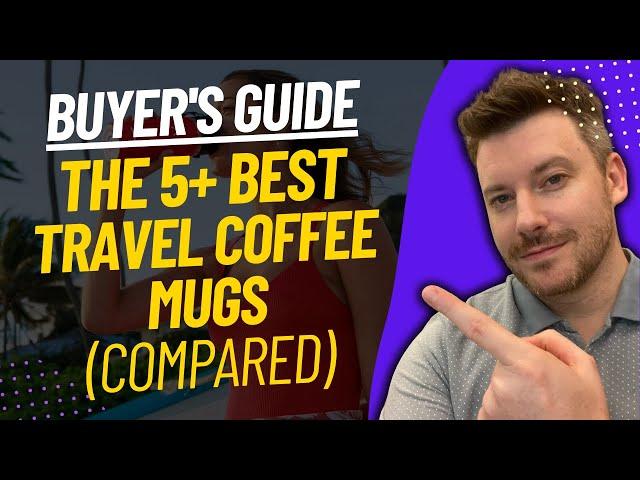 TOP 5 Best Travel Coffee Mugs - Best Travel Mug Review (2024)