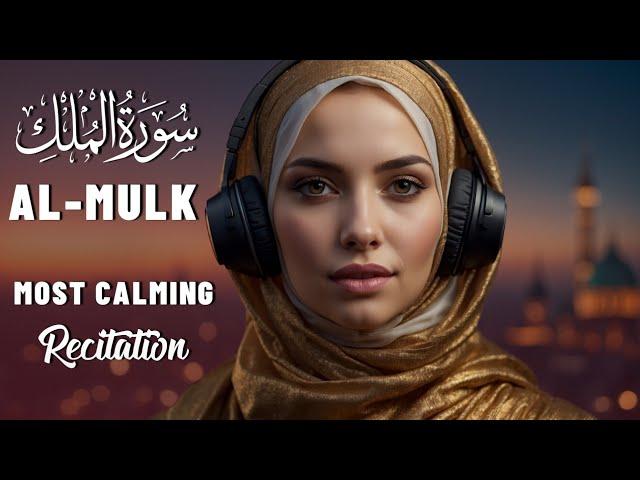 World's most beautiful recitation of Surah MULK (The Kingdom) | Dua For Peace Of Mind And Healing