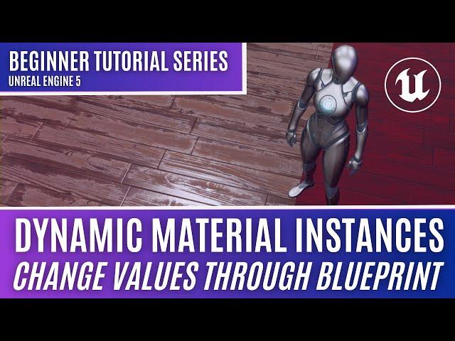 Dynamic Material Instances - Change Values on Materials Using Blueprint: UE5 Beginner Tutorial