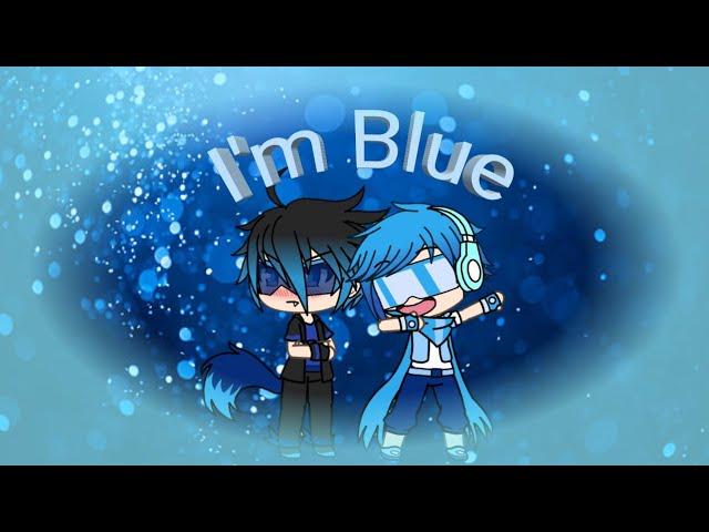 I'm Blue (meme) Gachaverse