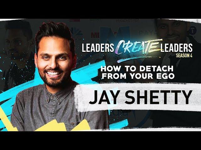 How To Detach From Your Ego - Jay Shetty | LCL Season 4 EP1