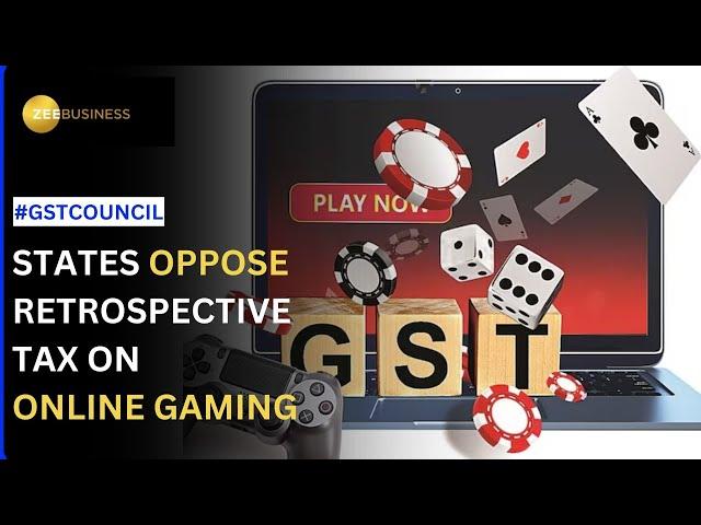 GST Council Meeting: States Raise Issue Of Retrospective Taxation On Online Gaming Companies