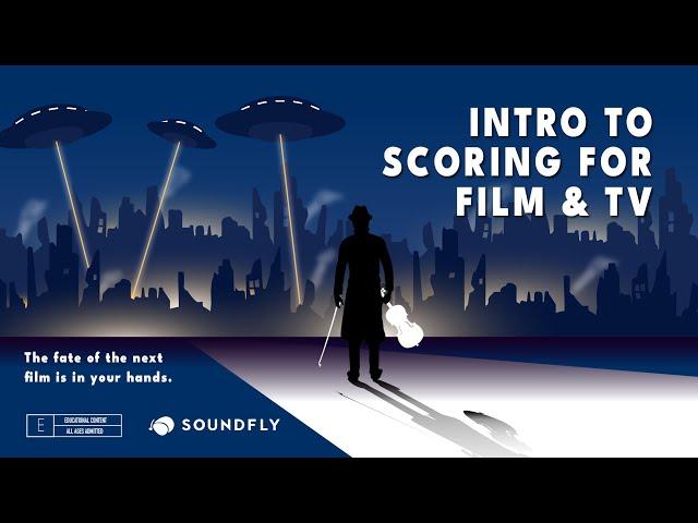 Intro to Scoring for Film & TV: A new course from Soundfly