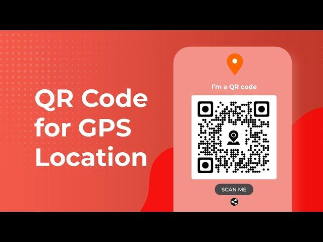 QR Code For GPS Location: Track The Exact Location Of Each Scan