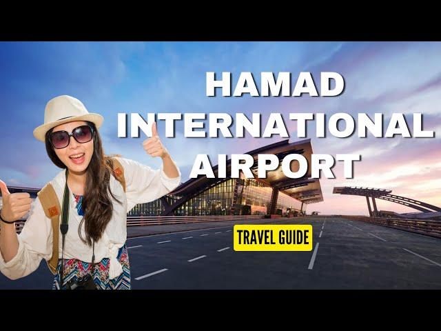 Doha Hamad Airport - A Modern Marvel in the Heart of the Gulf - Travels Chronicles