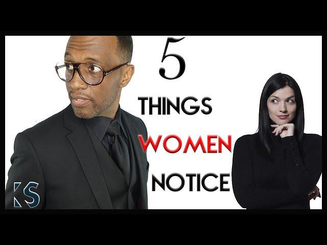 5 Things Women Notice About Men | Tiege Hanley Works! ©