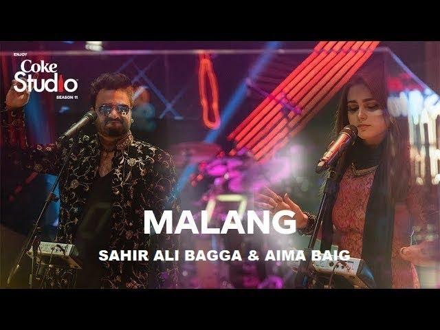 Malang, Sahir Ali Bagga and Aima Baig, Coke Studio Season 11, Episode 5