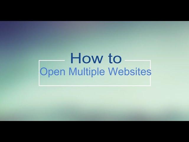 How to Open Multiple URL's at a time | Open Multiple URLs in browser