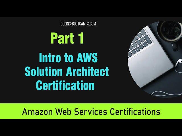 Intro to AWS Solution Architect Certification- Full Course Part one