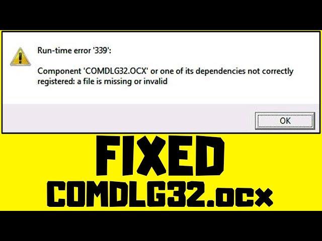 How to FIX COMDLG32.ocx Missing or Invalid Error Windows 11/10/8/7