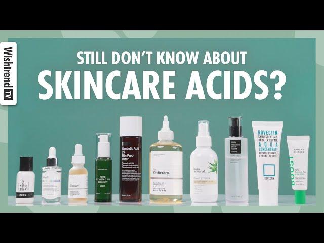 Which Acid Do I Need For Skin? Top 7 Acids In Your Skincare Routine!