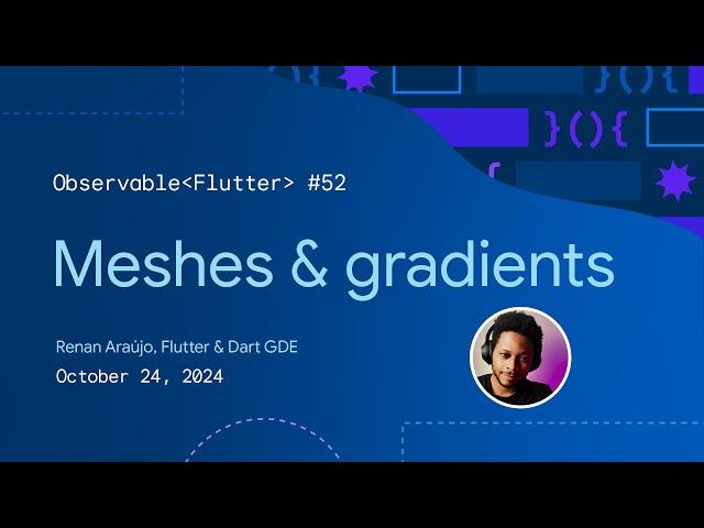 Meshes and gradients | Observable Flutter #52