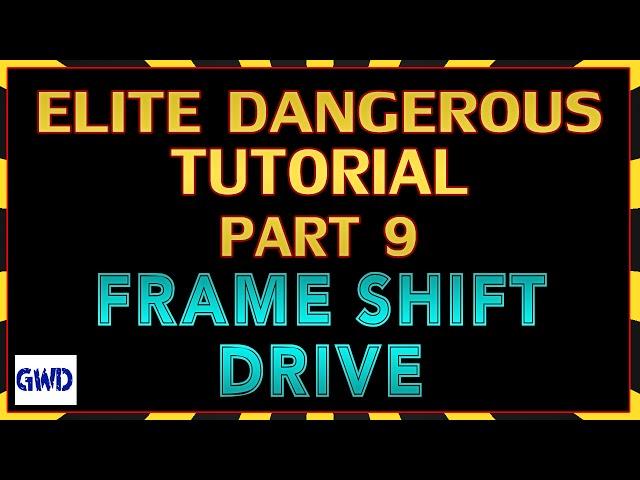 Elite Dangerous Tutorial Part 9 - Frame Shift Drive