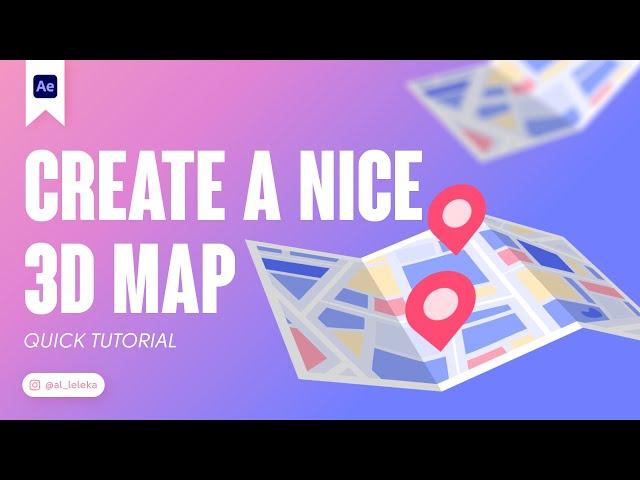 CREATE A NICE 3D MAP IN AFTER EFFECTS. TUTORIAL