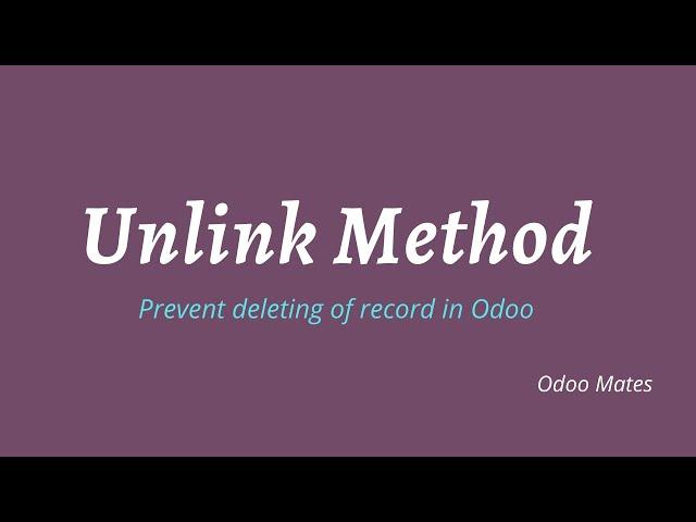 85. How To Override Unlink Method In Odoo || Prevent Deleting Record || Odoo Unlink ORM Method