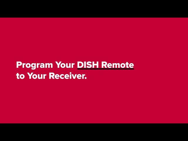 Program Your DISH Remote to Your Receiver