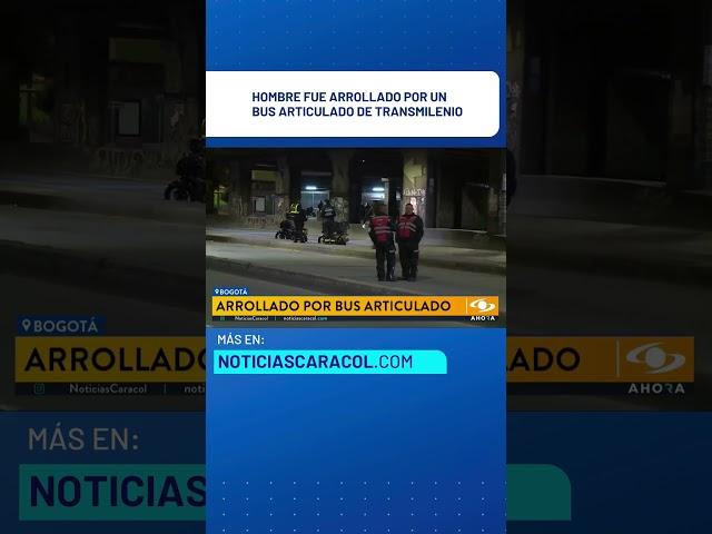 Bus de Transmilenio arrolló a un hombre en plena NQS de Bogotá: víctima falleció