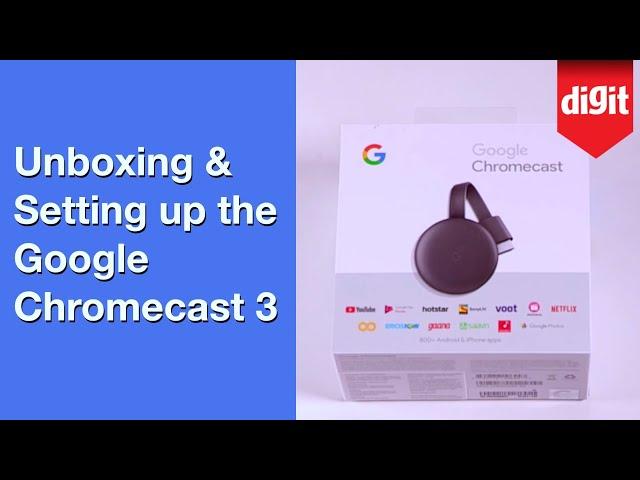 Unboxing & setting up the new Google Chromecast 3 | Digit.in