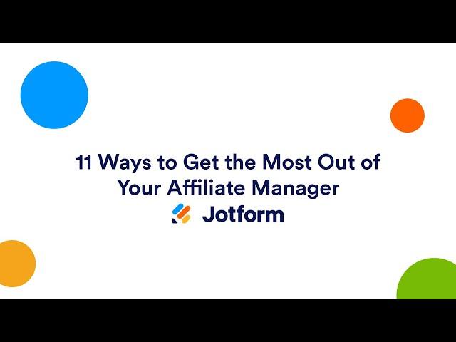 Webinar: 11 Ways to Get the Most Out of Your Affiliate Manager