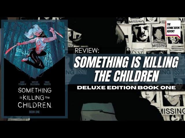 Something is Killing the Children Deluxe Edition Book One Review | James Tynion IV | SIKTC #comics