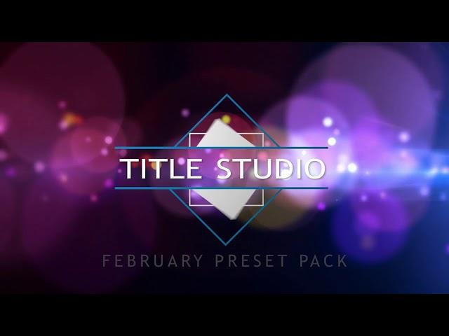Continuum Freebie: 25 New Title Studio Motion Title Presets (Overview)