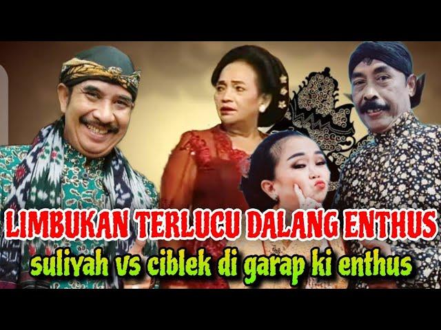 LIMBUKAN LUCU BANGET KI ENTHUS VS SULIYAH DAN CIBLEK