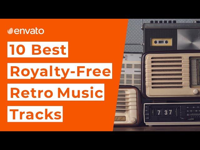 10 Best Royalty Free Retro Music Tracks [2021]