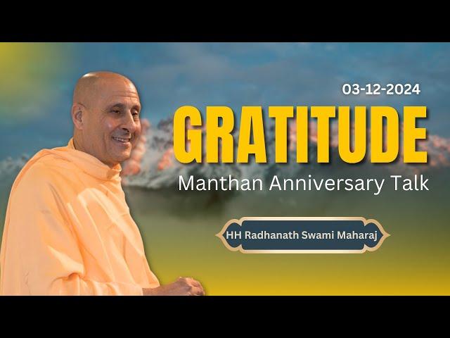 Gratitude | Manthan Anniversary Talk By HH Radhanath Swami Maharaj | ISKCON Chowpatty