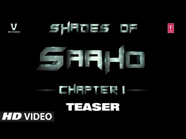 Saaho | Shades Of Saaho | Chapter 1 | Prabhas, Shraddha Kapoor | Bhushan Kumar | T-Series