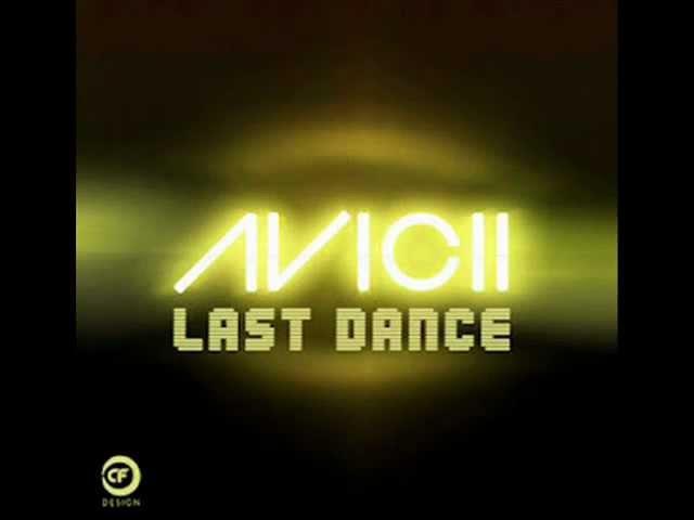 Avicii - Last Dance (Original Mix)