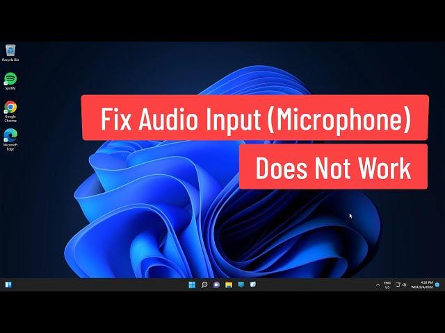 Fix Windows 11/10 Audio Input (Microphone) Does Not Work