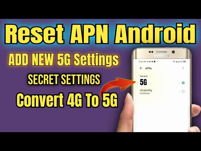 Reset Fast APN Settings | Convert 4G Phone Speed in 5G | APN settings 2024